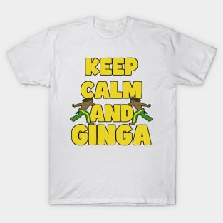 Keep calm and ginga T-Shirt